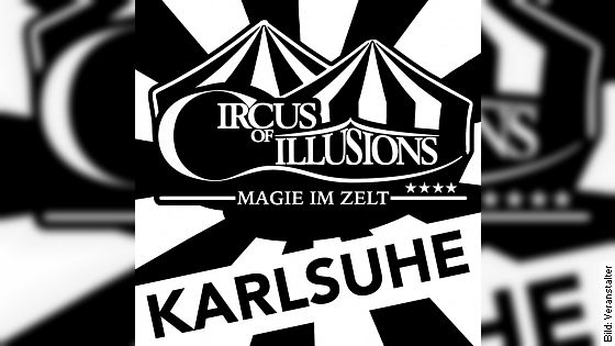 circus of illusions tour 2018 karlsruhe tickets