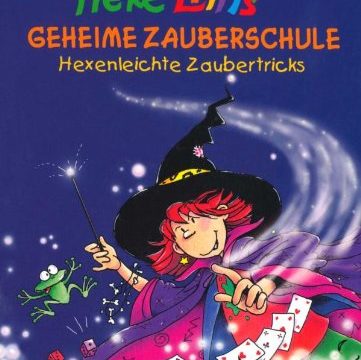 Hexe Lillis geheime Zauberschule