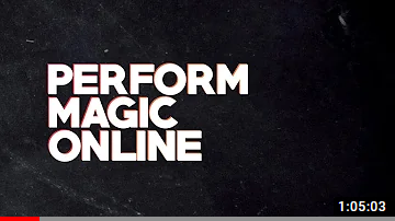 How to Perform an Online Magic Show – Michael Kent