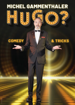 Hugo? - Zaubershow von Michael Gammenthaler - Mirco Rederlechner (www.easypictures.ch)